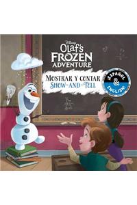 Show-And-Tell / Mostrar Y Contar (English-Spanish) (Disney Olaf's Frozen Adventure)