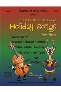 Politically Correct Book of Holiday Songs for Violin