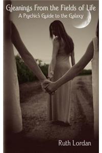 Gleanings from the Fields of Life