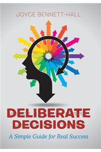 Deliberate Decisions