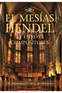 El Mesías Hendel Y Otros Compositores