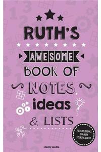 Ruth's Awesome Book Of Notes, Lists & Ideas: Featuring brain exercises!
