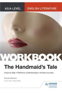 As/A-Level English Literature Workbook: The Handmaid's Tale