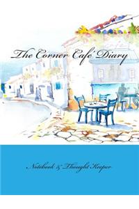 The Corner Cafe' Diary