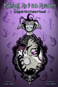Midnight, Me & Bob Macabre