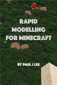 Rapid Modeling for Minecraft(TM)