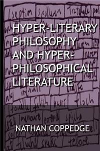 Hyper-Literary Philosophy and Hyper-Philosophical Literature