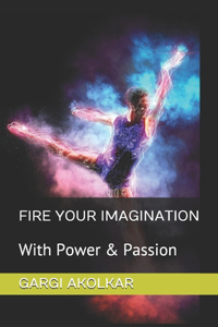 Fire Your Imagination