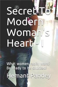 Secret to modern woman's heart - I