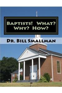 Baptists! What? Why? How?