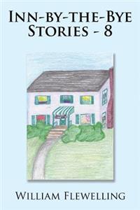 Inn-by-the-Bye Stories - 8