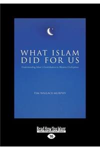 What Islam Did for Us (Large Print 16pt)