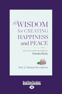 The Wisdom for Creating Happiness and Peace, Vol. 2 (Large Print 16pt)