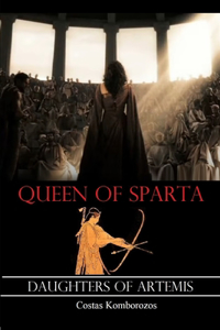 Queen of Sparta: Daughters of Artemis