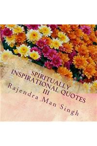 Spiritually Inspirational Quotes III
