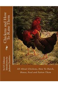 Chickens and How To Raise Them