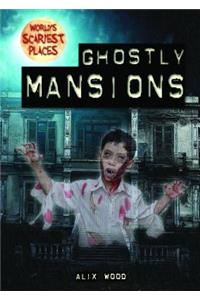 Ghostly Mansions