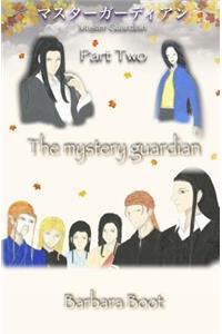 Master Guardian Part Two the Mystery Guardian: The Search for Narsus