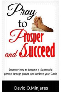 Pray to Prosper and Succeed