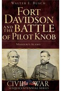 Fort Davidson and the Battle of Pilot Knob