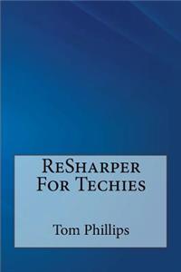 Resharper for Techies