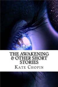 The Awakening & Other Short Stories