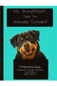 Funny Rottweiler - Confident Composition Notebook