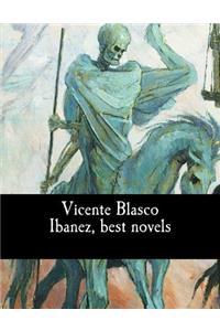 Vicente Blasco Ibanez, best novels