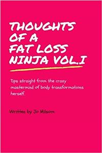 Thoughts of a Fat Loss Ninja Vol.1