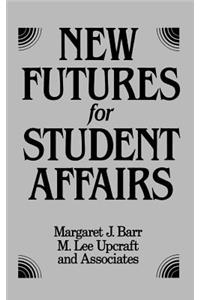 New Futures for Student Affairs