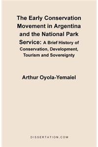 The Early Conservation Movement in Argentina and the National Park Service