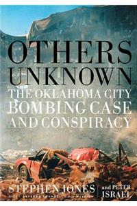 Others Unknown Timothy McVeigh and the Oklahoma City Bombing Conspiracy