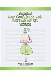 Building Self-Confidence with Encouraging Words