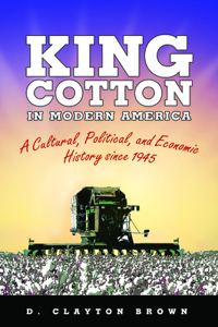 King Cotton in Modern America