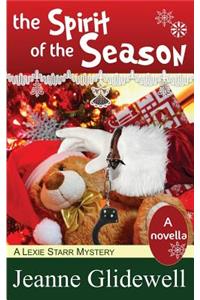 The Spirit of the Season (a Lexie Starr Mystery, Novella)