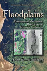 Floodplains: Environmental Management, Restoration and Ecological Implications