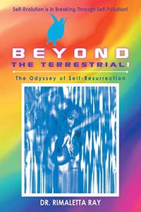 Beyond the Terrestrial