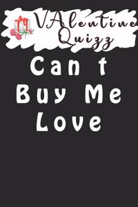 Valentine QuizzCan t Buy Me Love