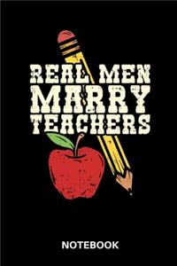 Real Men Marry Teachers Notebook