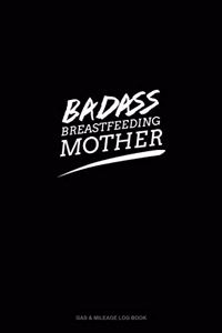 Badass Breastfeeding Mother