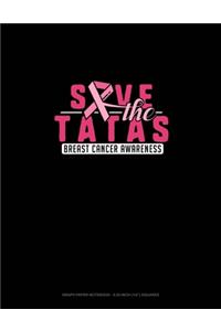 Save The Tatas Breast Cancer Awareness
