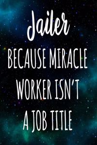 Jailer Because Miracle Worker Isn't A Job Title
