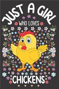 Just A Girl Who Loves Chickens
