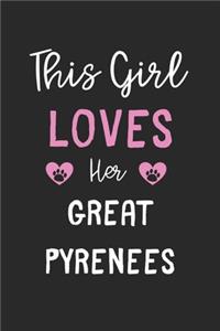 This Girl Loves Her Great Pyrenees
