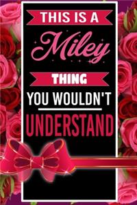 This is A Miley Thing You wouldn't understand personalized name notebook for girls and women