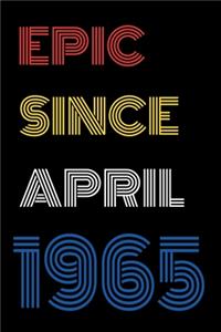 Epic Since April 1965 Notebook Birthday Gift For Women/Men/Boss/Coworkers/Colleagues/Students/Friends.