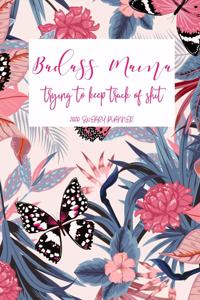 Badass Mama Trying to Keep Track of Shit 2020 Sweary Planner