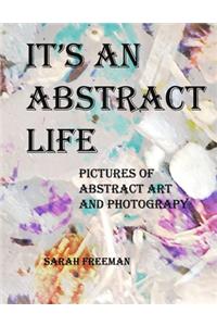 It's An Abstract Life