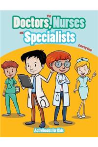 Doctors, Nurses and Specialists Coloring Book