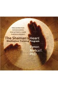 Shaman's Heart Meditation Training Program